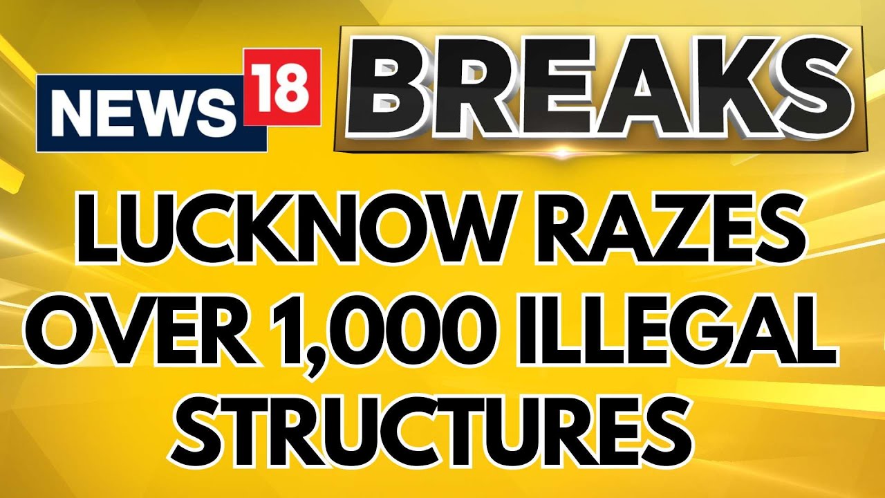 Demolition Drive News | Over 1,000 Illegal Structures Razed In Lucknow's Akbar Nagar | News18 News