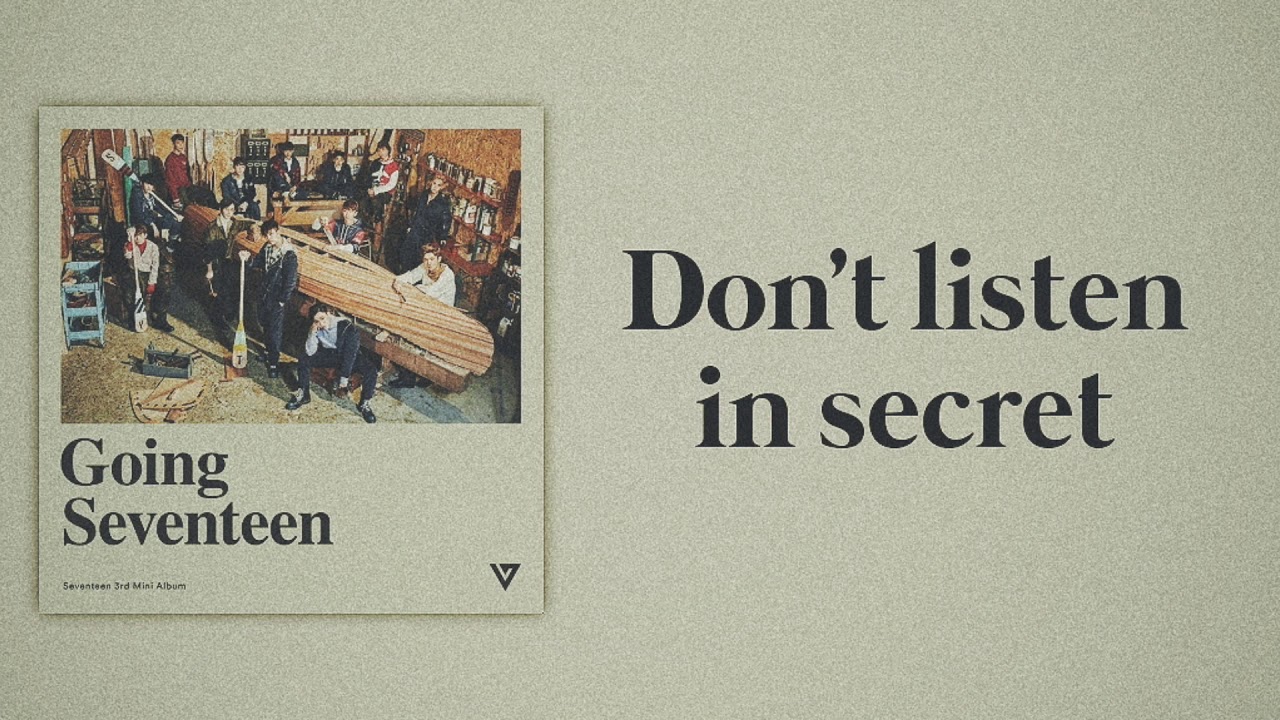 SEVENTEEN (세븐틴) - Don't listen in secret (몰래 듣지 마요) [Slow Version]