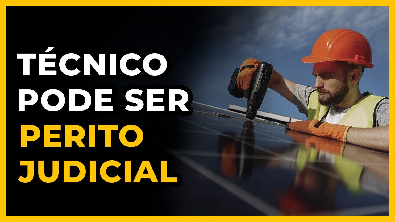 TÉCNICO PODE SER PERITO JUDICIAL (OPORTUNIDADE PARA PROFISSIONAIS QUE QUEREM SER PERITOS JUDICIAIS)