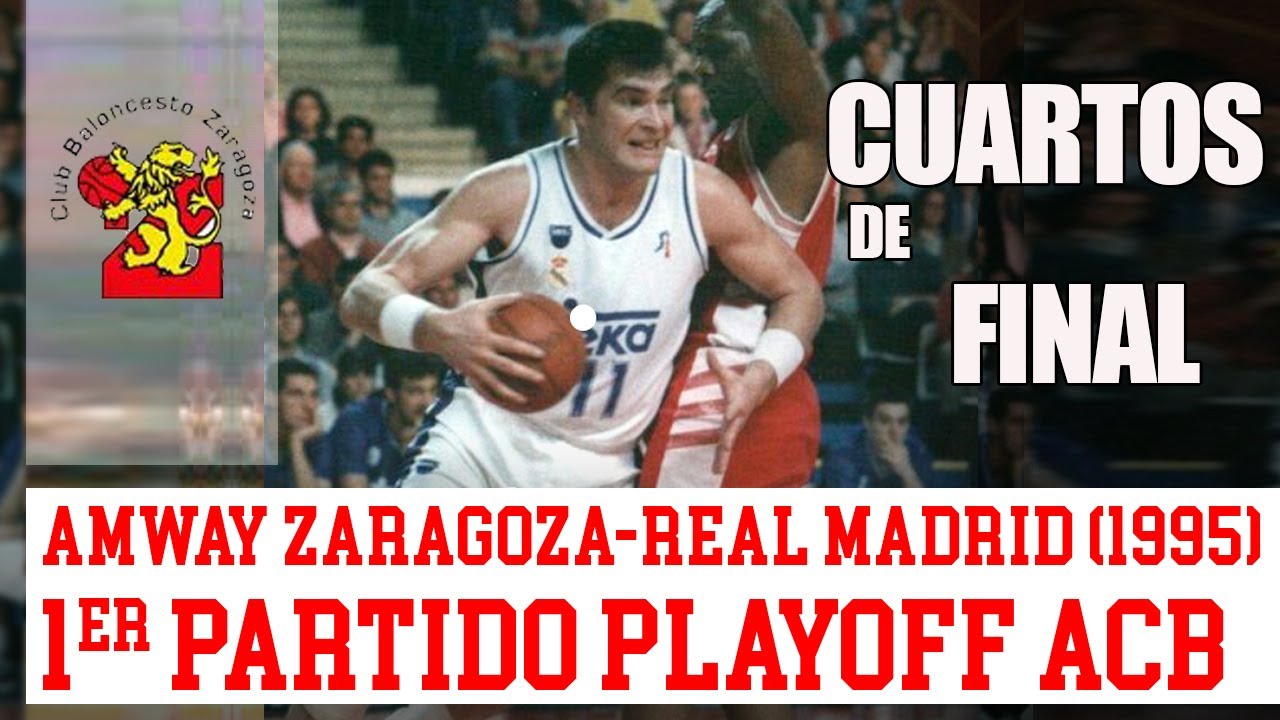 Amway Zaragoza - Real Madrid 1994/95 1er partido Cuartos de final Liga ACB