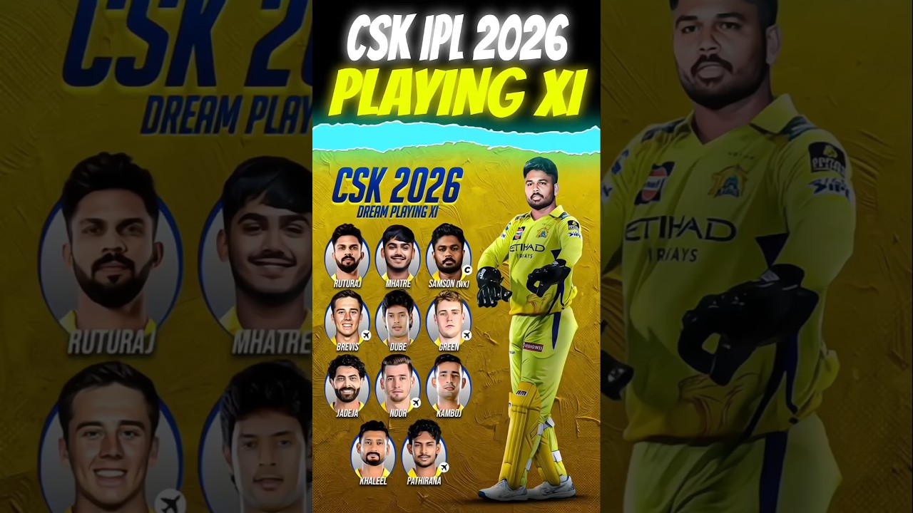 CSK IPL 2026 DANGEROUS PLAYING XI🥵