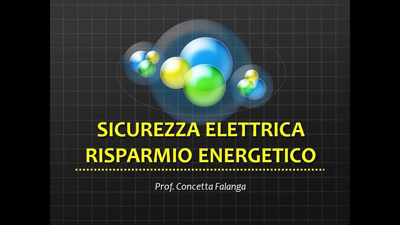 Sicurezza e risparmio energetico - Classi 3^