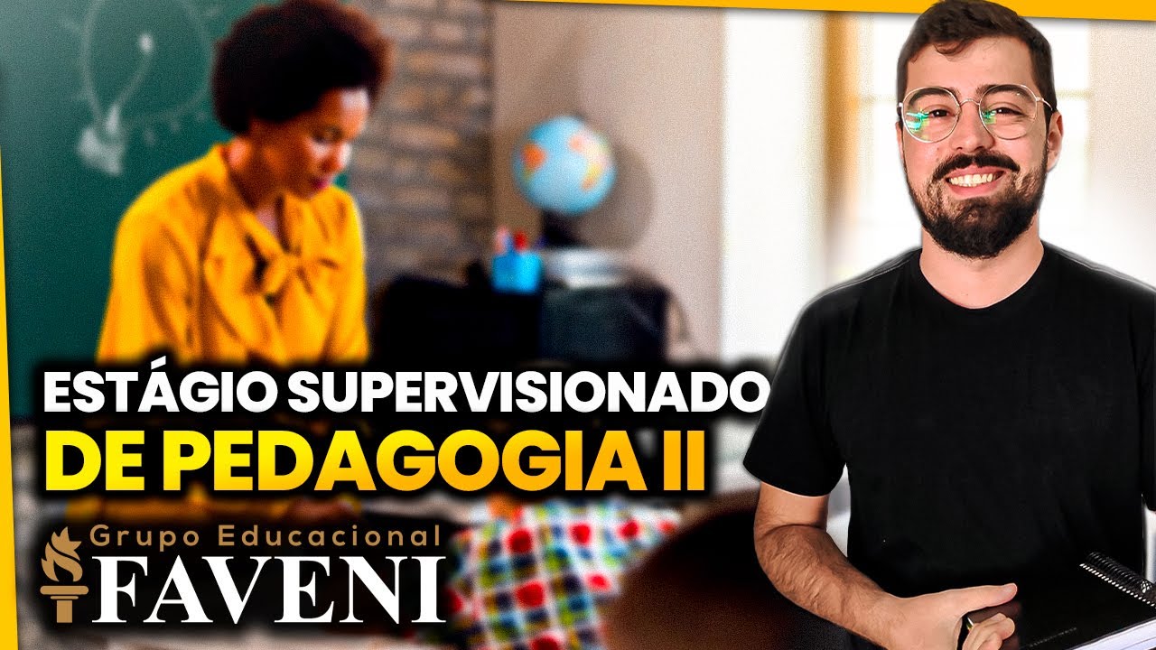Estágio Supervisionado de Pedagogia II - FAVENI (PART 02)