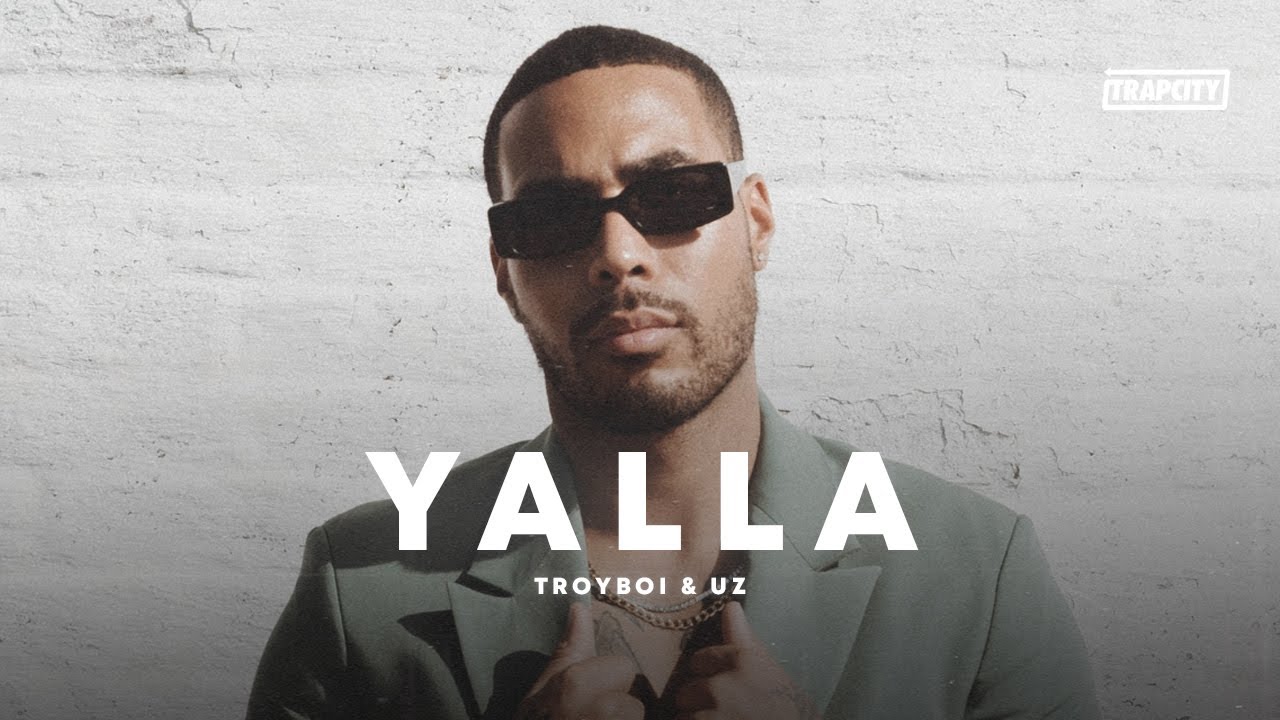 TroyBoi - Yalla (feat. UZ)