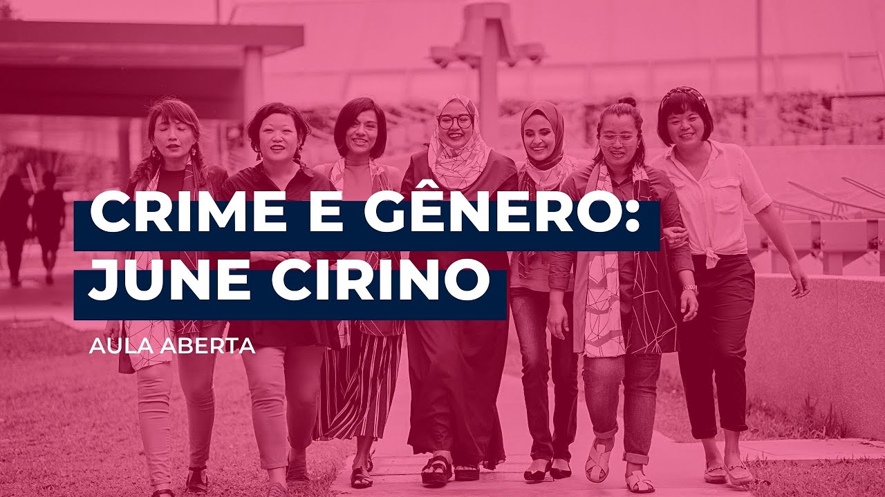 Crime e Gênero: Aula Aberta - June Cirino dos Santos