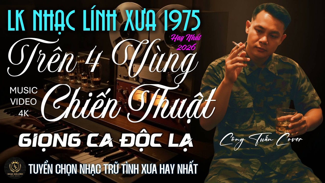 Nhạc Lính Xưa 1975 Công Tuấn - Bolero Trữ Tình Thời Lính Xưa Hoài Niệm - Nghe Là Nhớ Một Thời Đã Xa