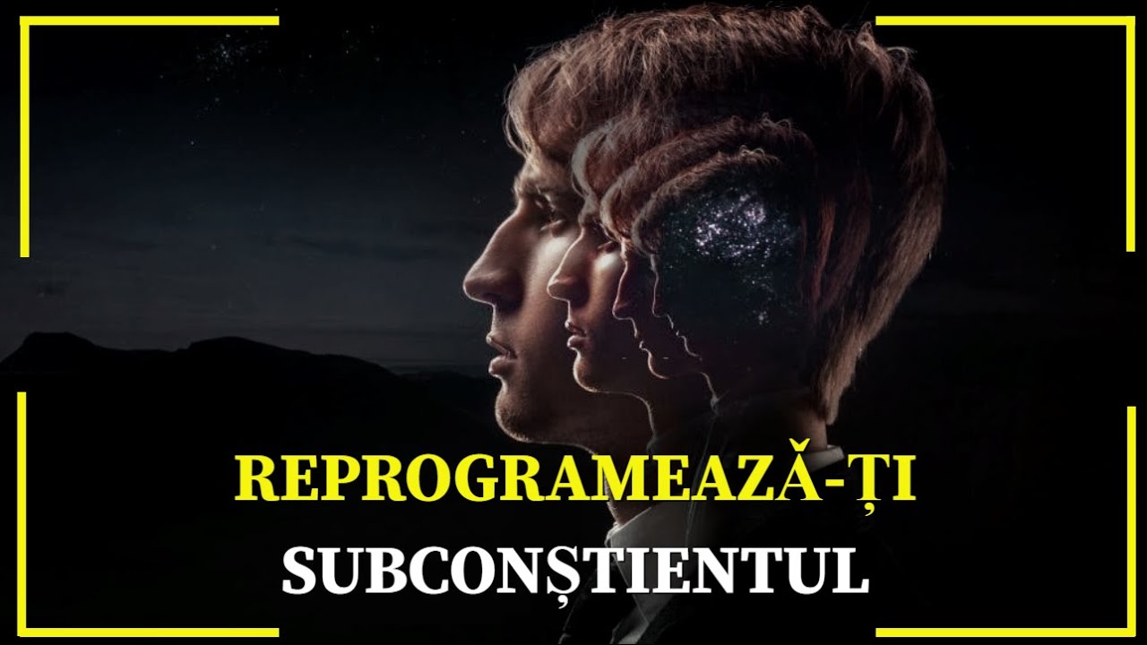 REPROGRAMEAZǍ-ȚI SUBCONȘTIENTUL ȊN FIECARE SEARǍ ȊNAINTE DE CULCARE.