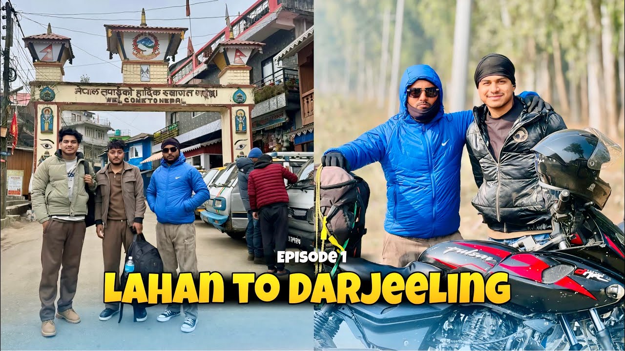 Lahan to Darjeeling Bike Ride 🇳🇵🇮🇳 | Border Crossing Adventure | Episode 1