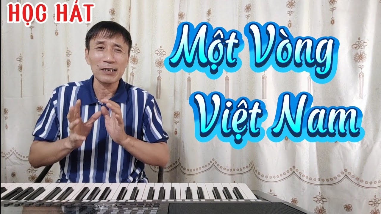 Học hát bài: Một Vòng Việt Nam