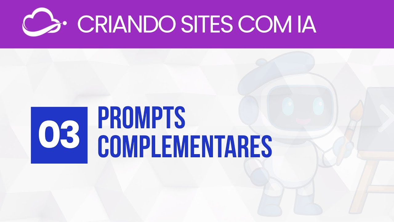 Criando Sites com IA | Prompts Complementares para Conteúdo com IA – Aula 3