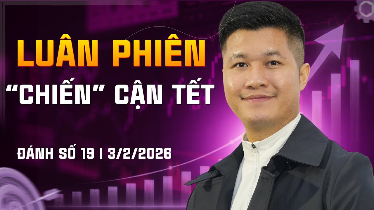 ĐÁNH SÓNG SỐ 19/2026: LUÂN PHIÊN 