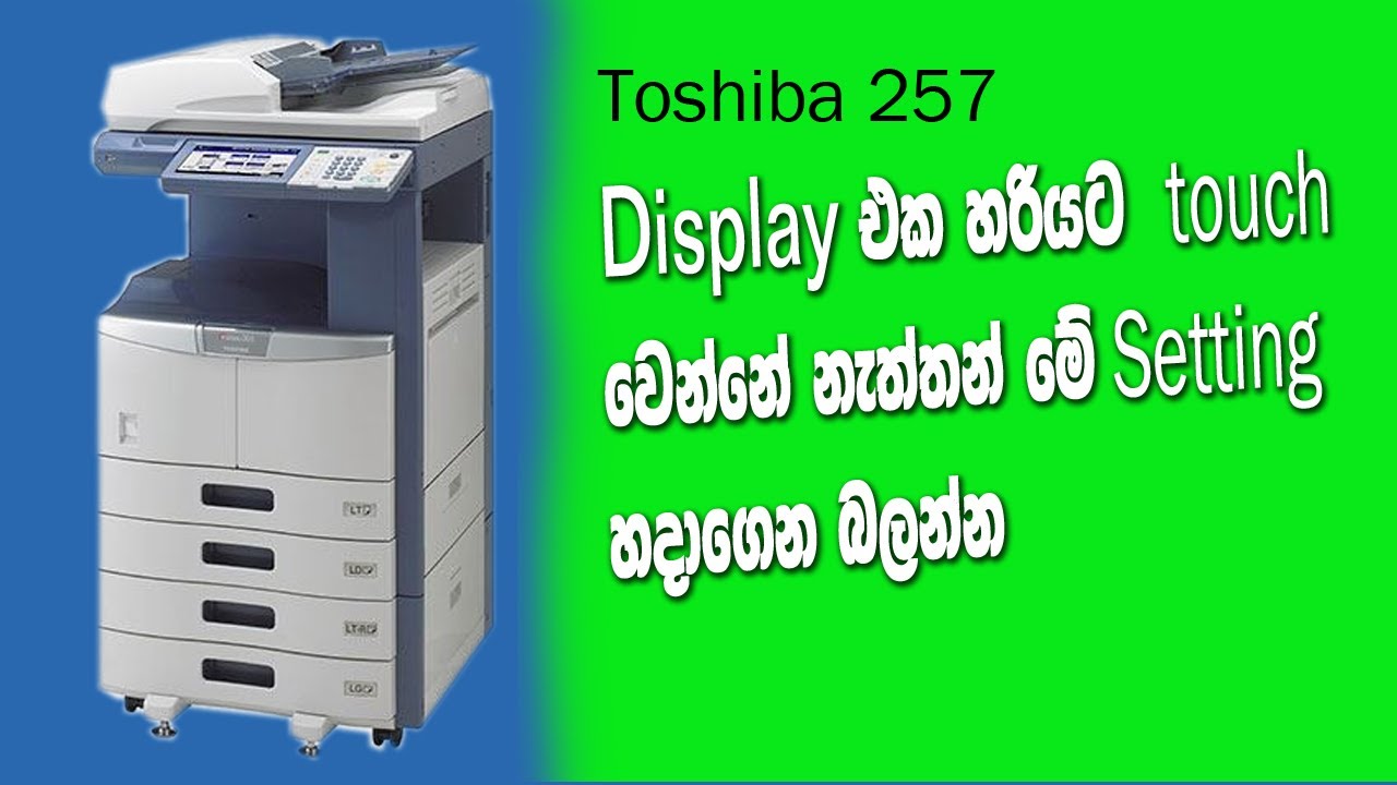 photo copy Toshiba 257 Display Touch error making Setting