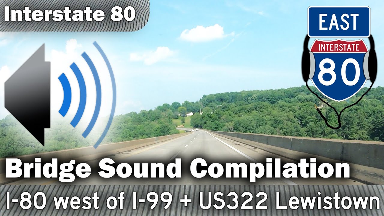 (I-80) Western PA Bridge Sounds Compilation (East)
