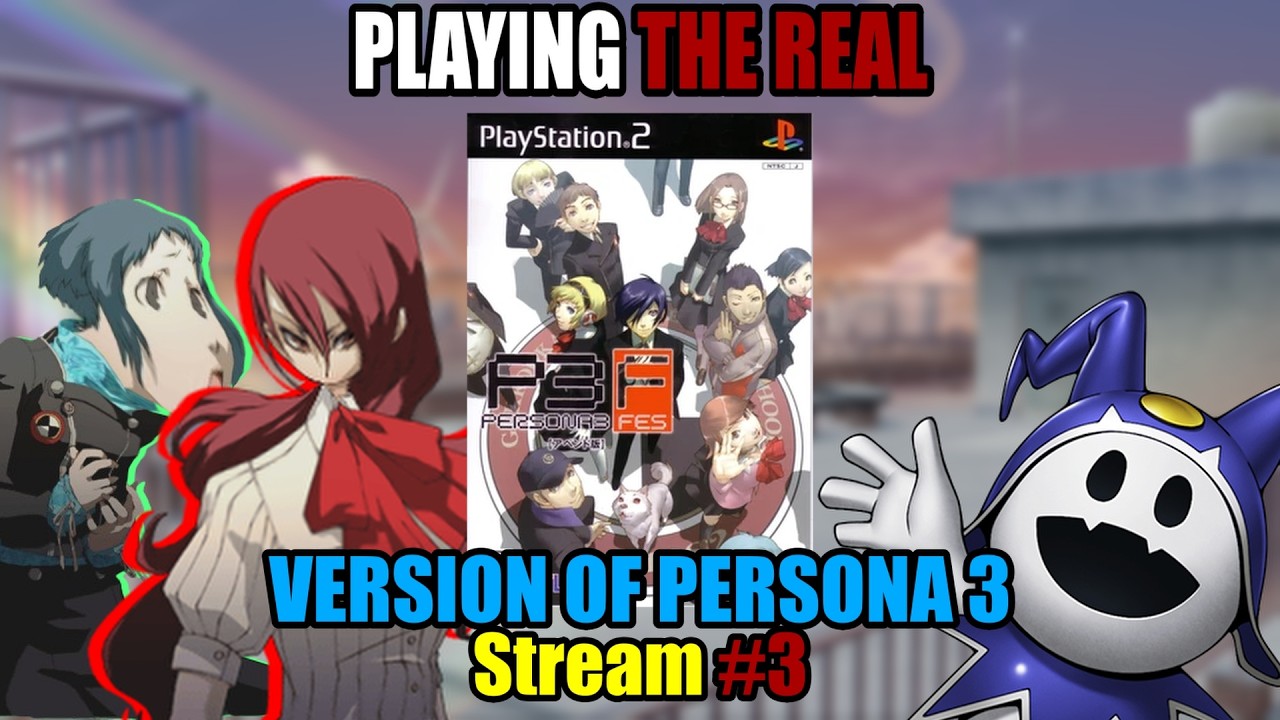Persona 3 FES: PLAYING THE REAL VERSION OF THE GAME  w/Friends ON HARD Stream #3