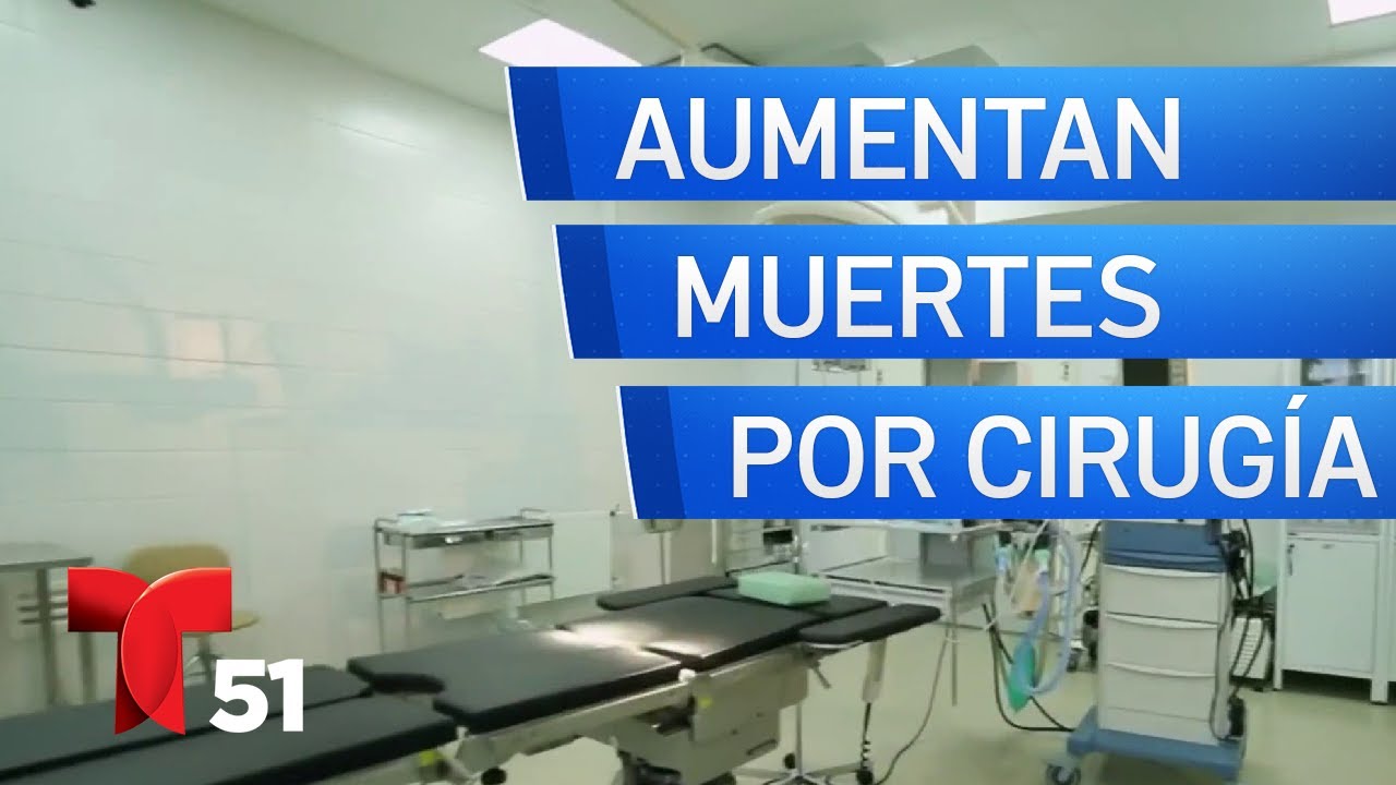 Aumentan muertes en Miami por popular cirugía plástica | Telemundo 51 Investiga