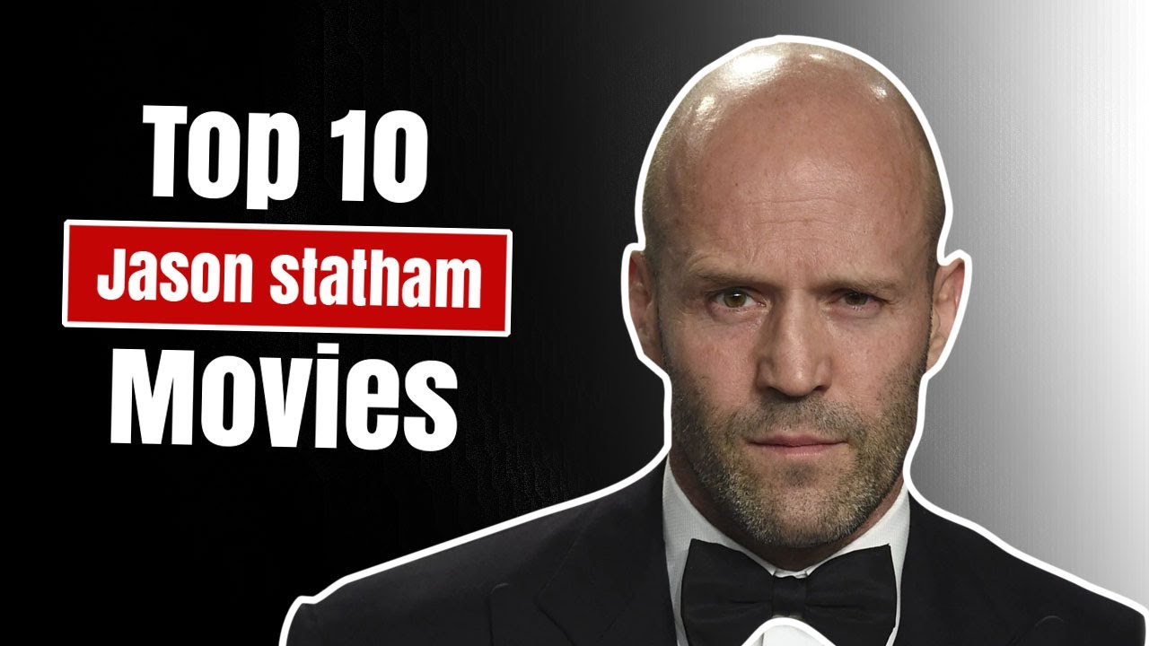 Top 10 Most watched Jason Statham movies.