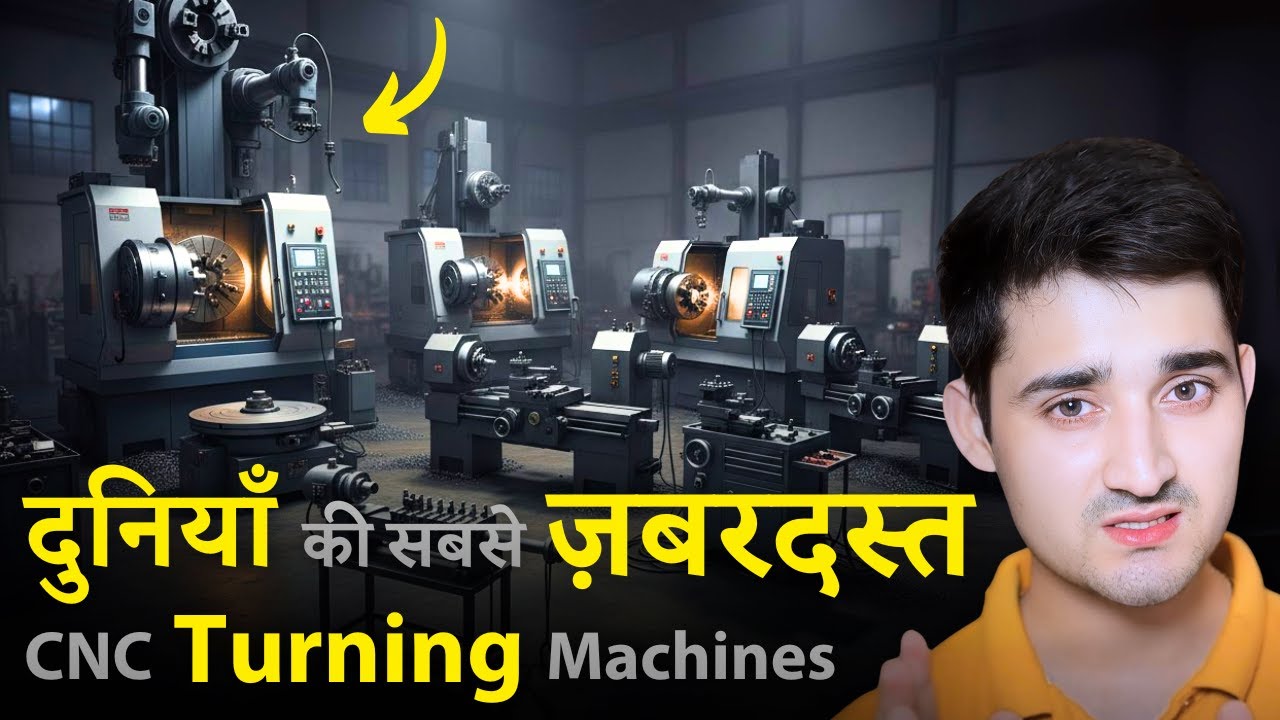 CNC Turning Machines: Top 8 Variants Explained | Full Guide in Hindi
