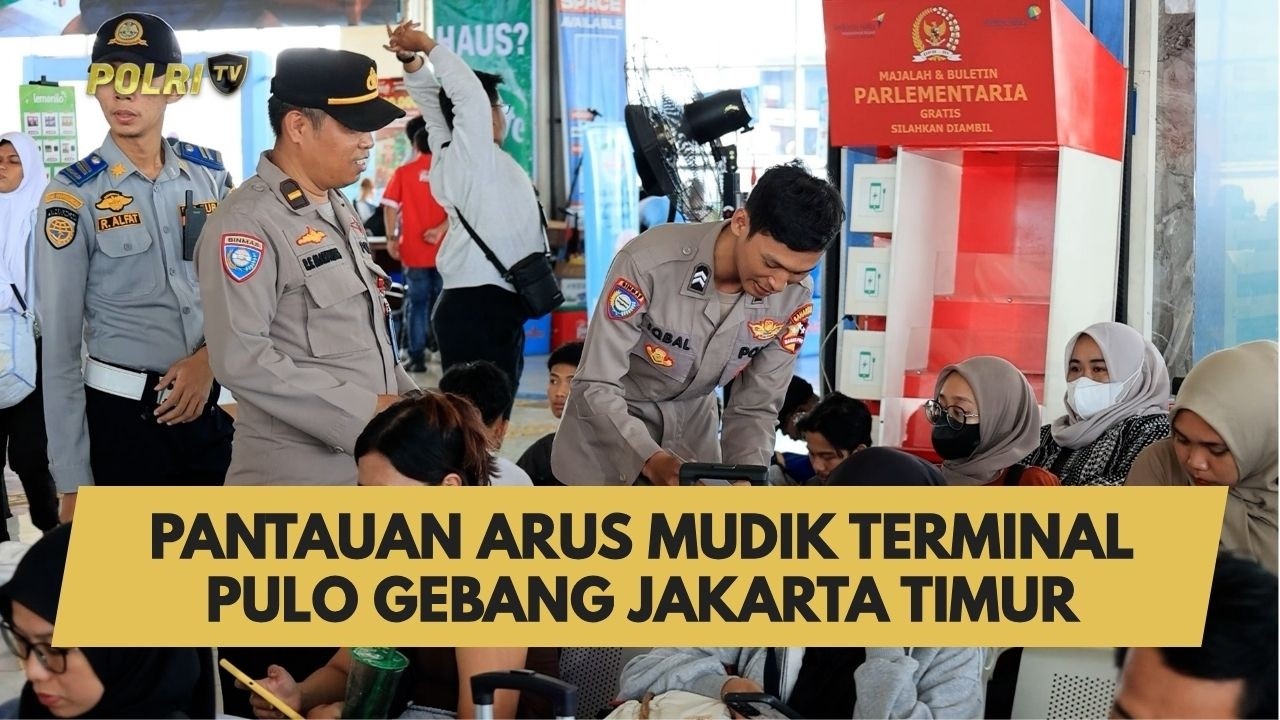 PANTAUAN ARUS MUDIK TERMINAL PULO GEBANG JAKARTA TIMUR
