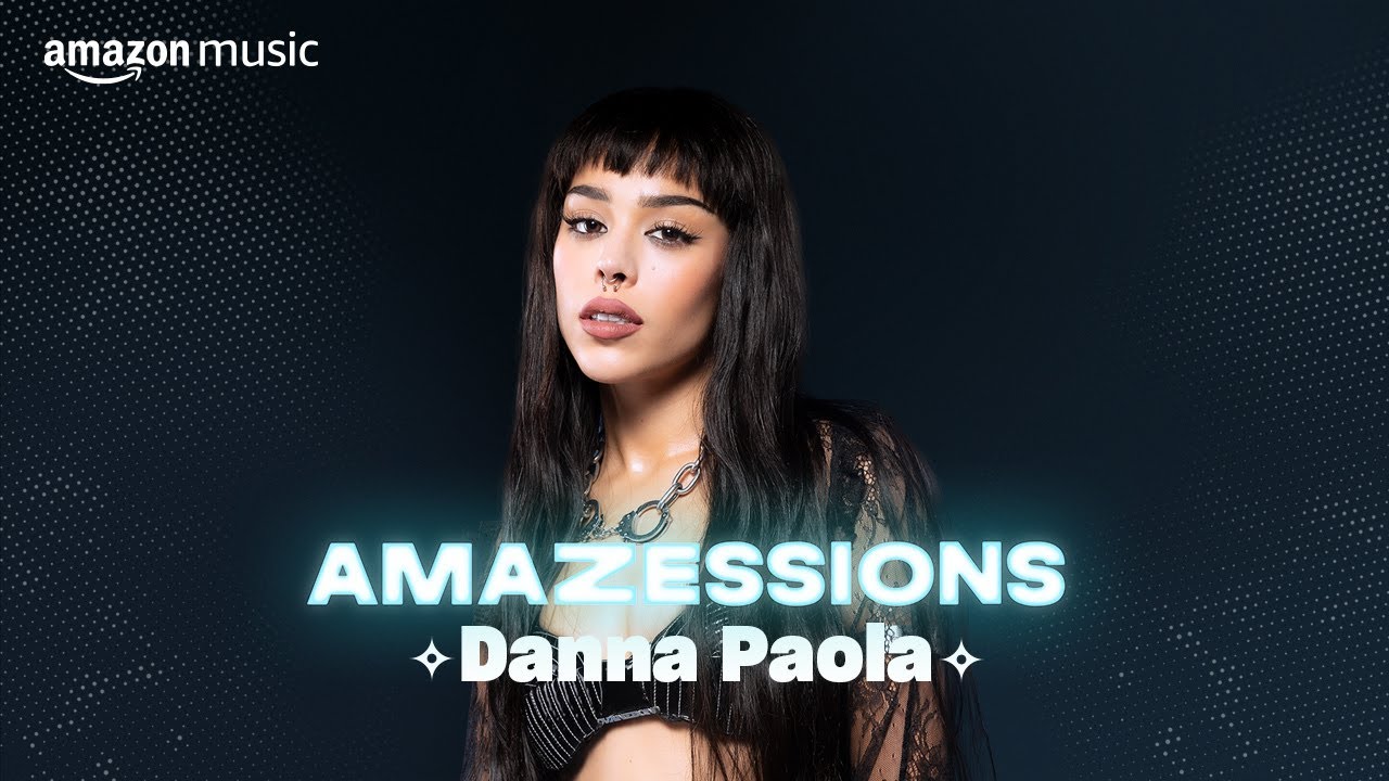 Danna Paola | Amazessions | Amazon Music