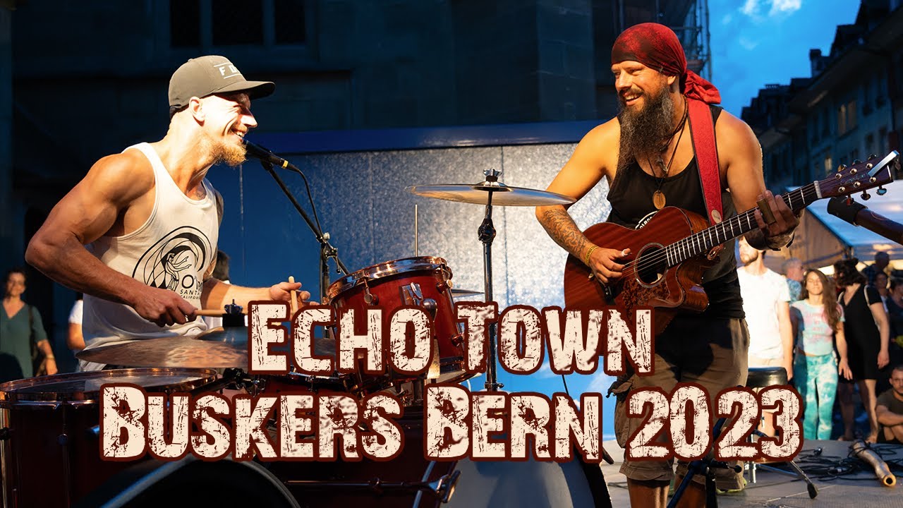 Echo Town Highlights at Buskers Bern 2023