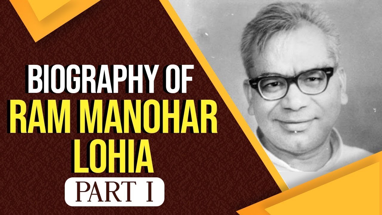 Biography of Ram Manohar Lohia Part 1, Freedom fighter & pioneer of Socialism in India