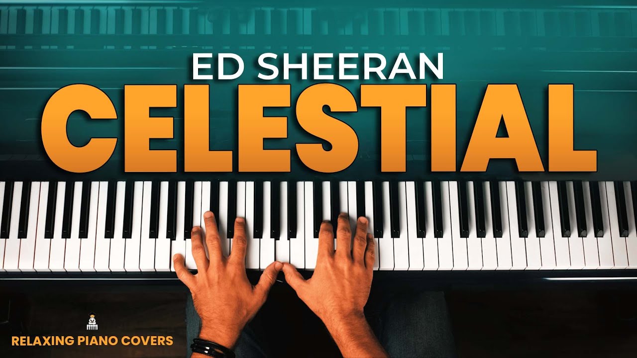 Ed Sheeran - Celestial (Piano Cover with Lyrics and Sheet Music)