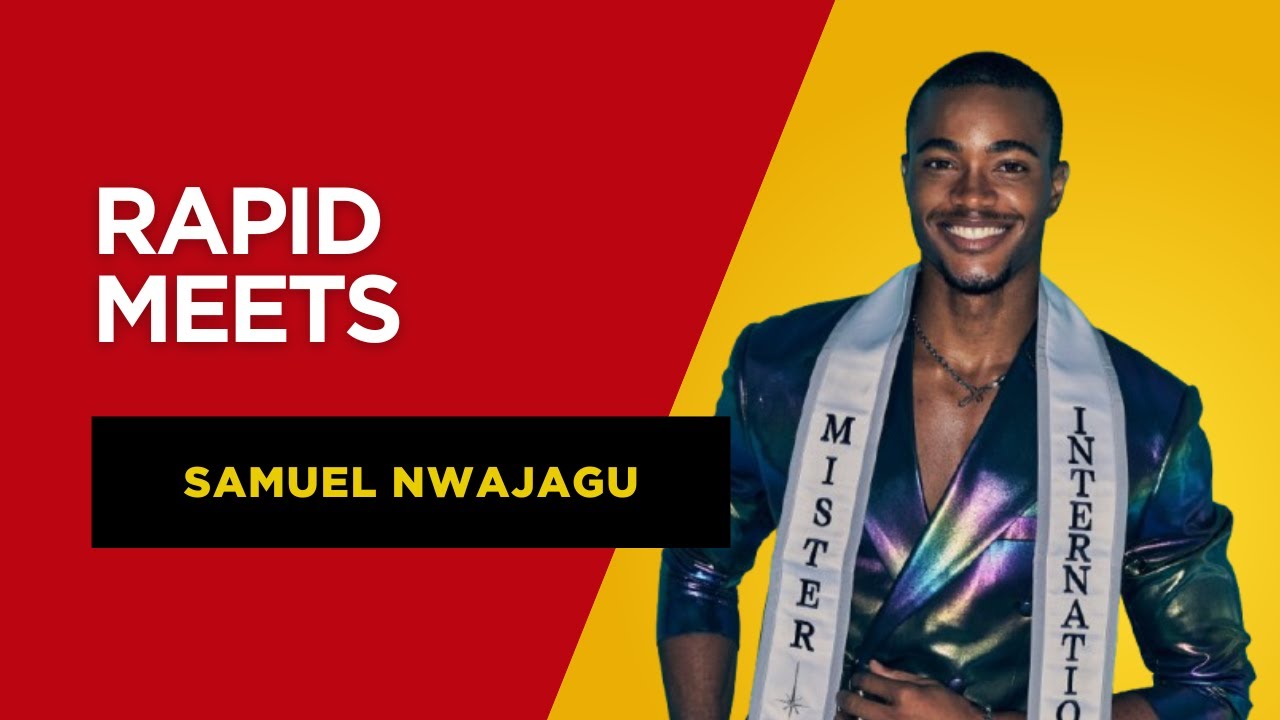 Samuel Nwajagu - Mister International 2024 Shares His Journey With Rapid Tv | Rapid Meets