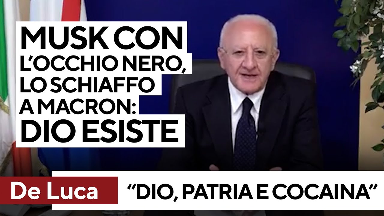 De Luca sfotte Musk, Trump e Macron: 