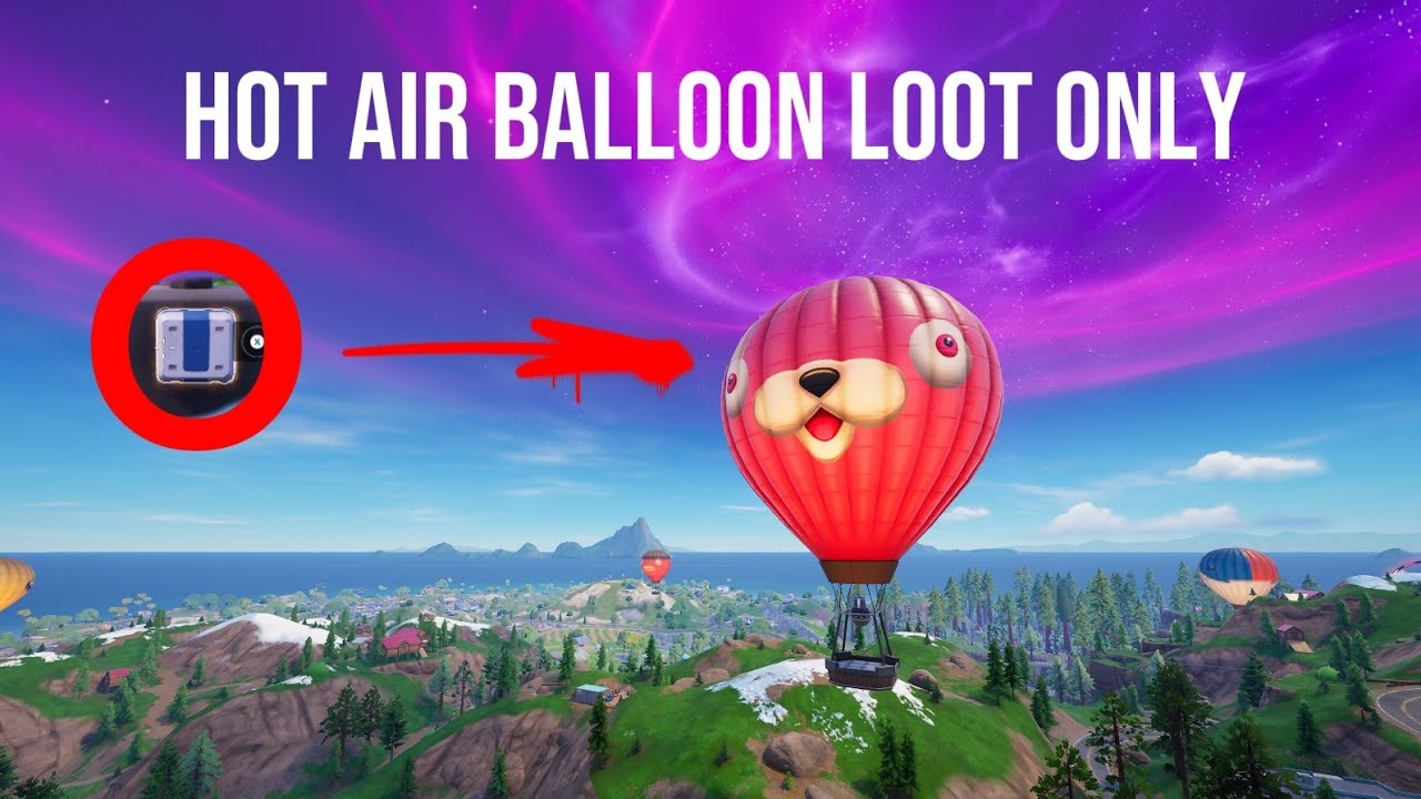 FORTNITE HOT AIR BALOON LOOT ONLY | Challenge