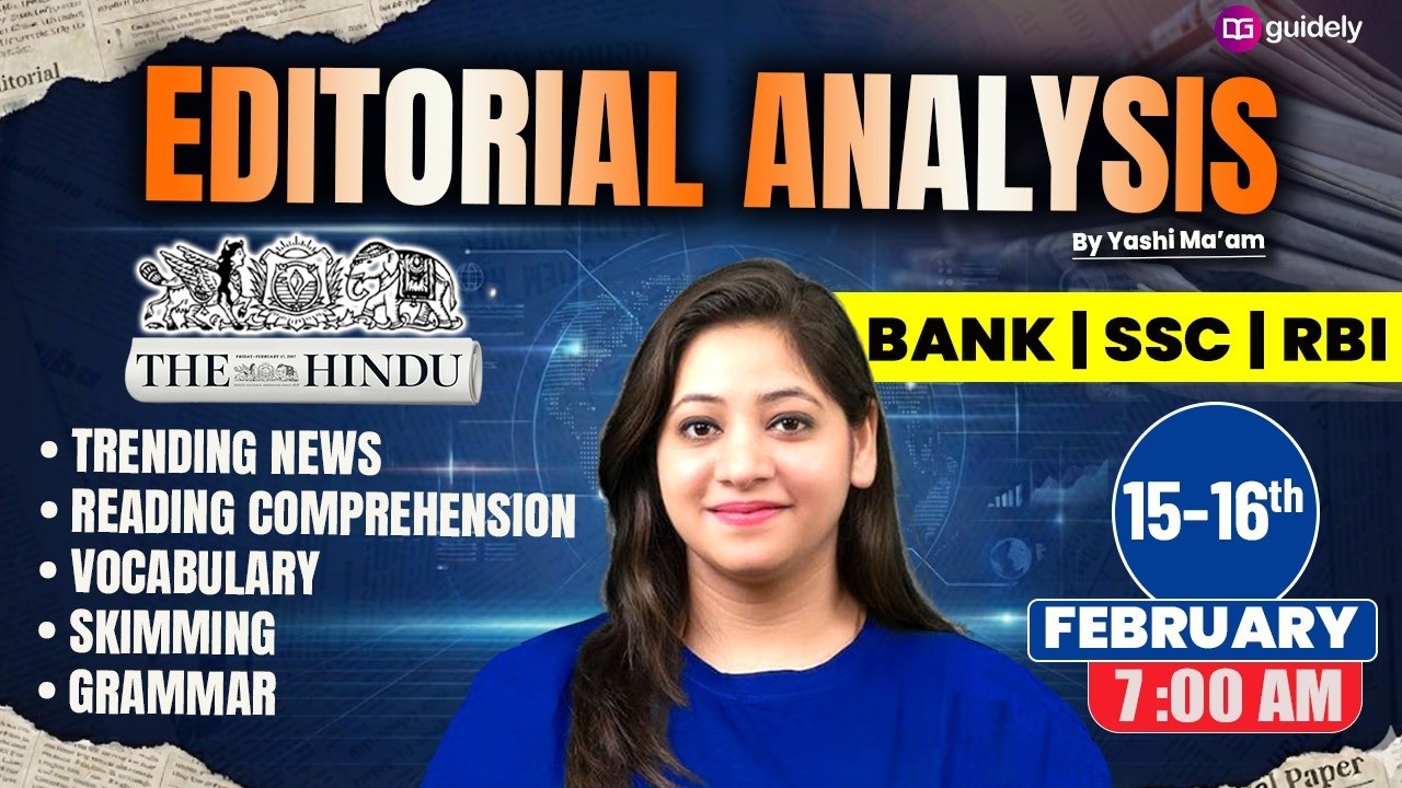 15 -16 Feb 2026 | The Hindu Editorial Analysis | Reading, Grammar, Vocab, MCQs | Editorial Yashi Mam
