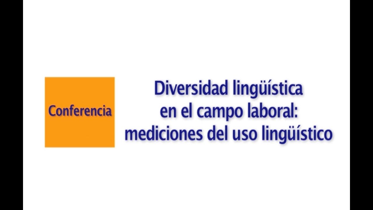 Diversidad lingüística en el campo laboral: mediciones del uso lingüístico