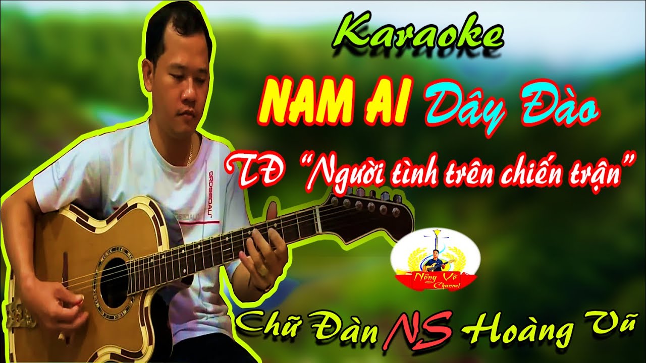 Nam Ai Dây Đào| TĐ Người Tình Trên Chiến Trận | Karaoke