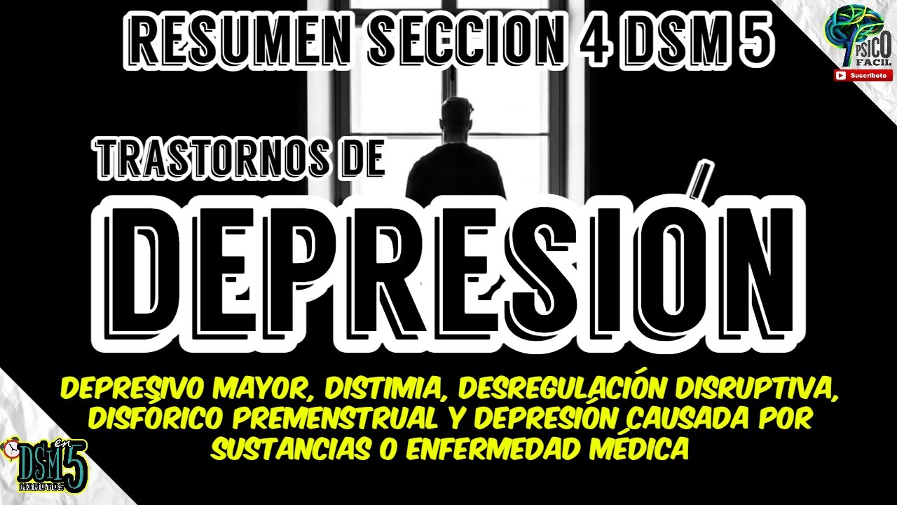 RESUMEN DE LOS TRASTORNOS DEPRESIVOS SEGÚN DSM 5 | CRITERIOS DIAGNÓSTICOS SÍNTOMAS Y TRATAMIENTO