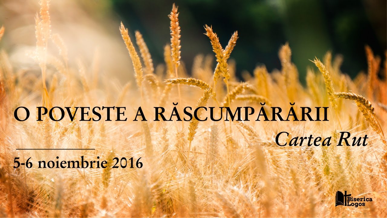 Conferința „O poveste a răscumpărării - Cartea Rut” - Sesiunea 1