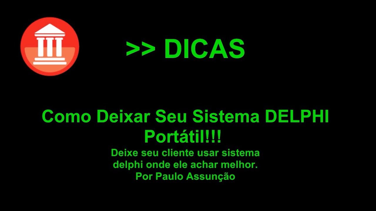 Dicas Delphi   Como Deixar Seu Sistema Delphi Port&aacute;til