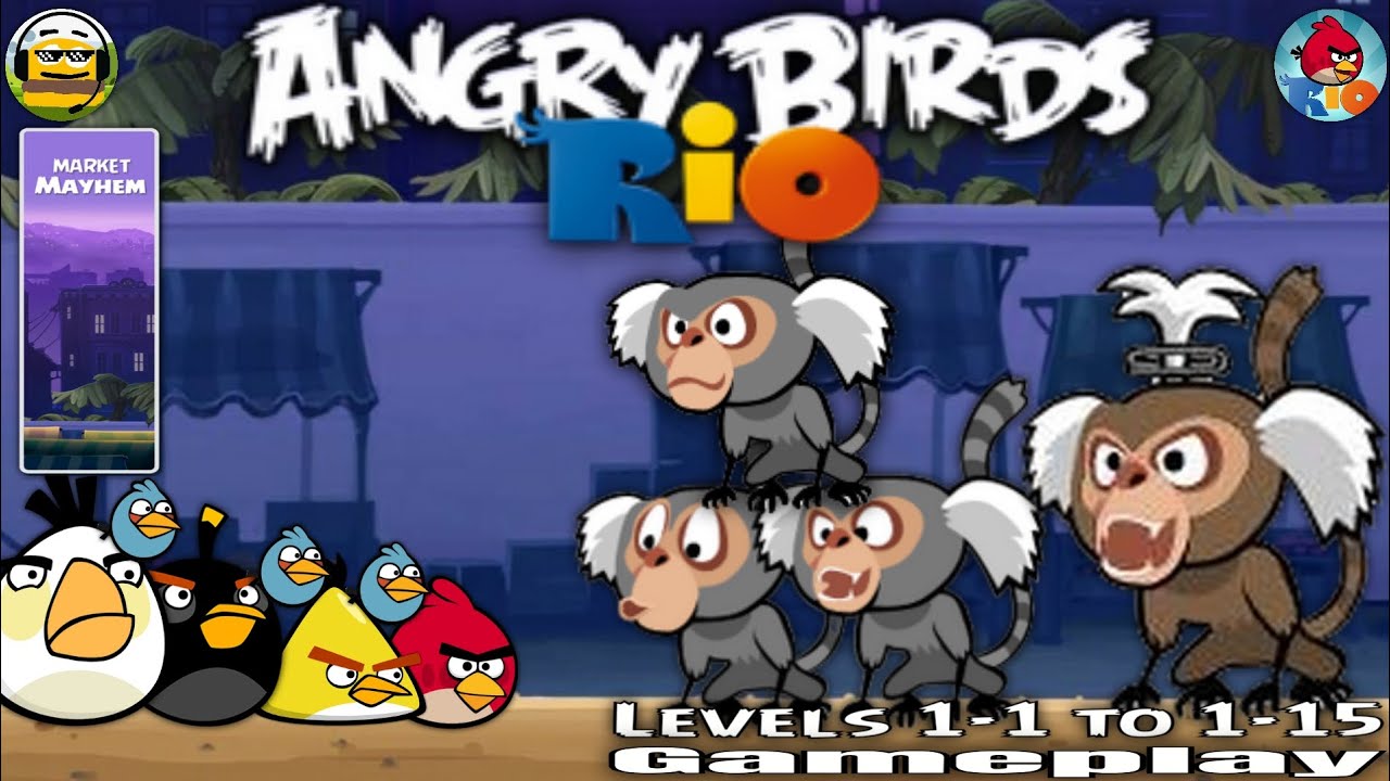 Angry Birds Rio: Market Mayhem [Levels 1-1 to 1-15] | (Gameplay)