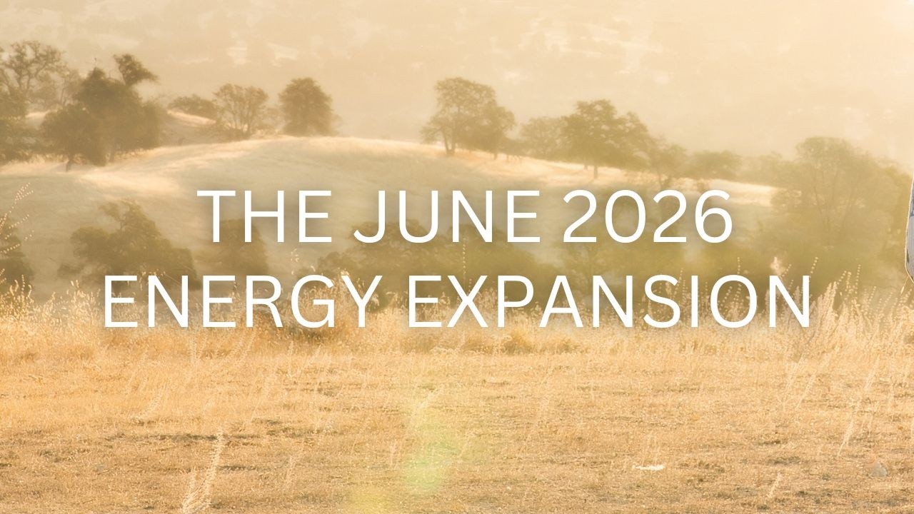 Preparing for the June 2026 Energetic Expansion: Anchoring Your Energy for Clarity and Alignment