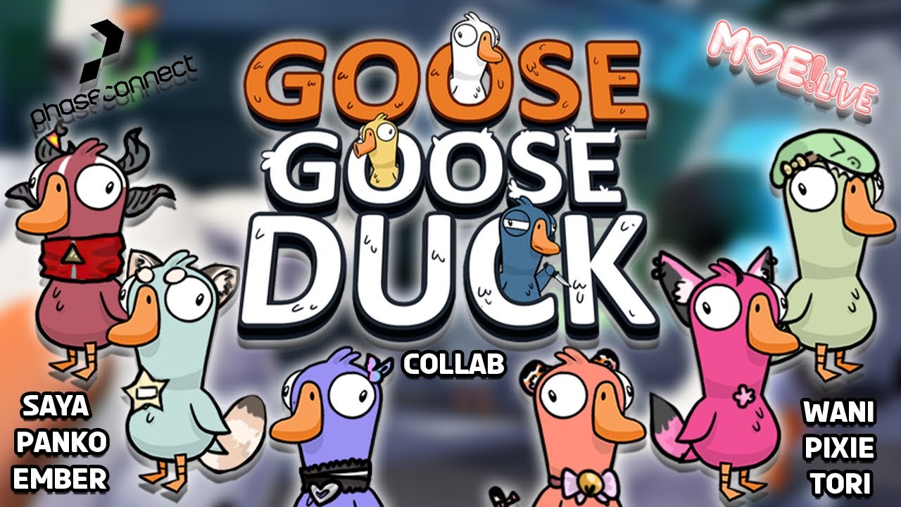 [Goose Goose Duck] MOE x Phase Connect Collab!!!!!!!!