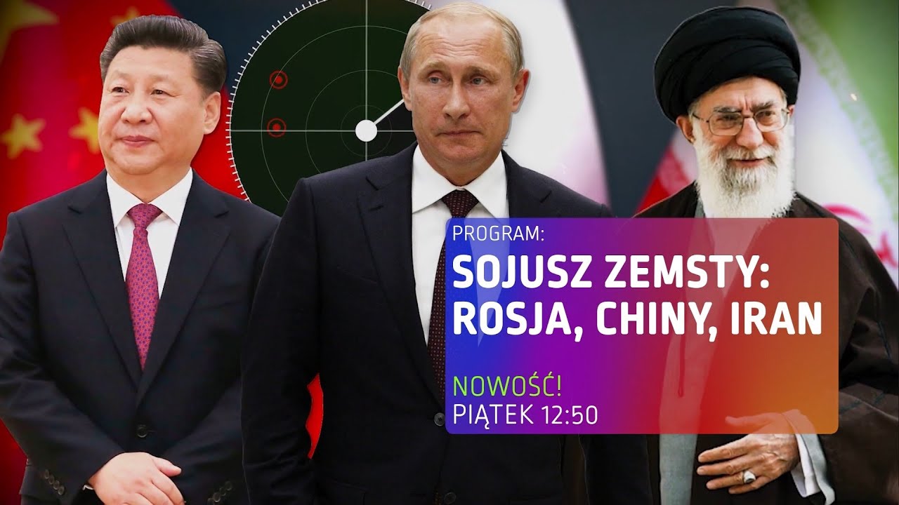 SOJUSZ ZEMSTY: ROSJA, CHINY, IRAN | NOWOŚĆ PIĄTEK 
