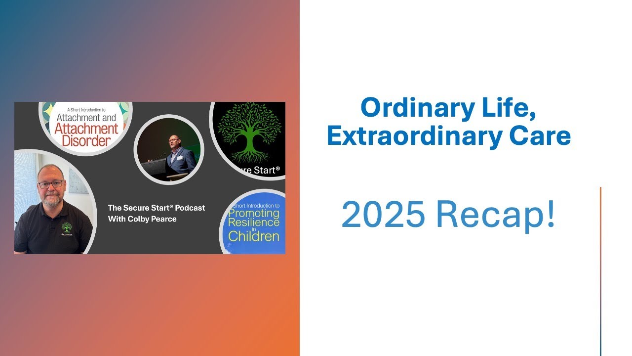 Ordinary Life, Extraordinary Care - A Recap of 2025 on The Secure Start Podcast