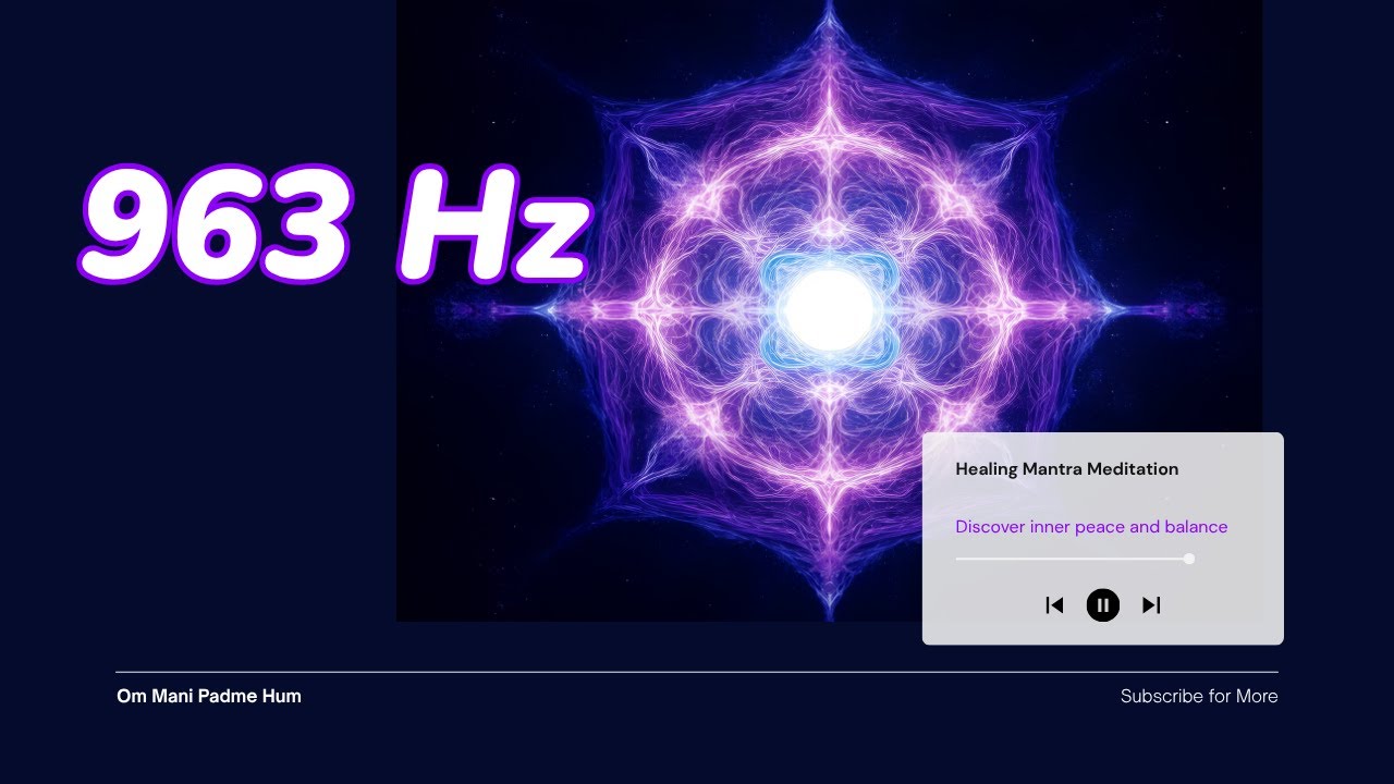 963 Hz &ldquo;Om Mani Padme Hum&rdquo; | Pineal Activation & Spiritual Awakening