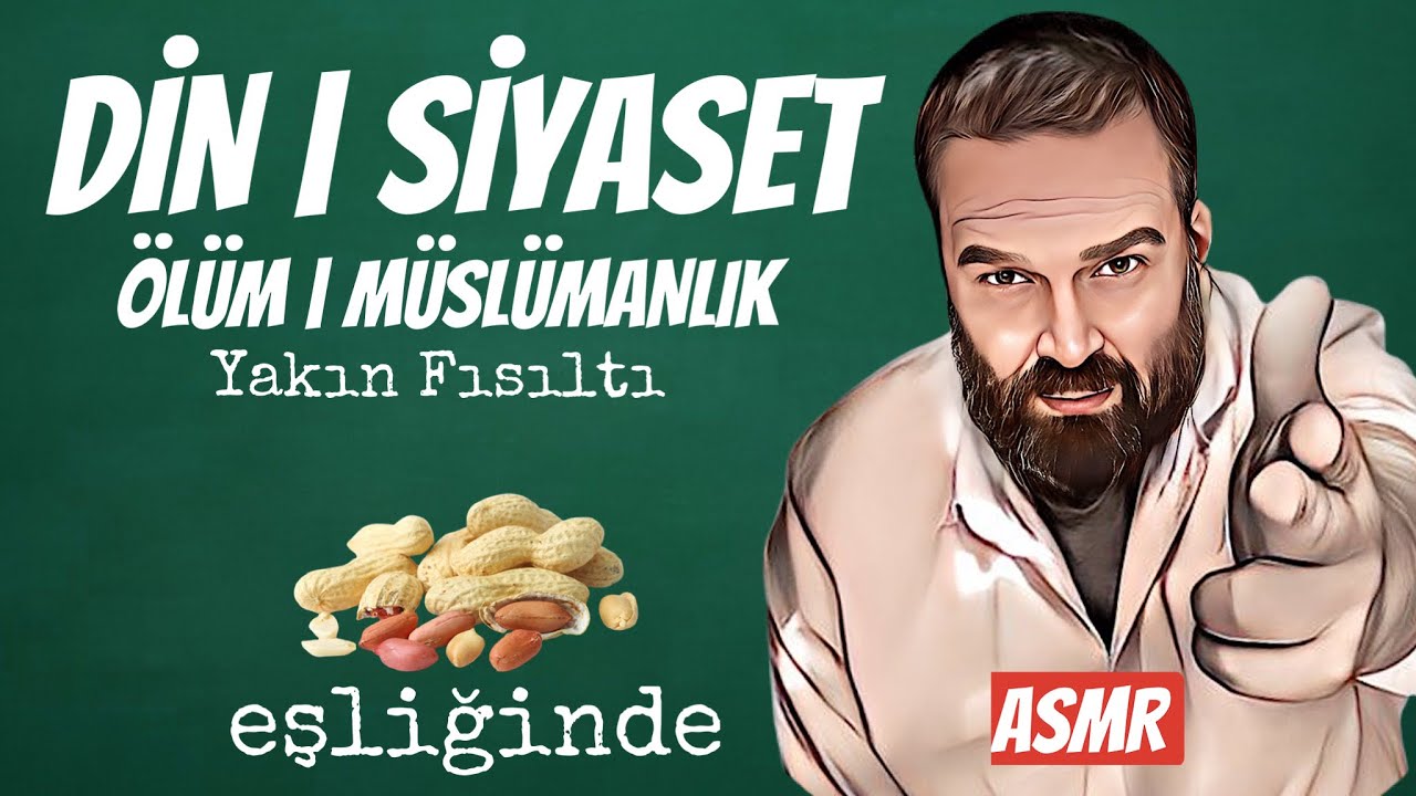 TÜRKÇE ASMR | ÖLÜM SONRASI | DİN | SİYASET | #türkçeasmr #asmr #mukbang