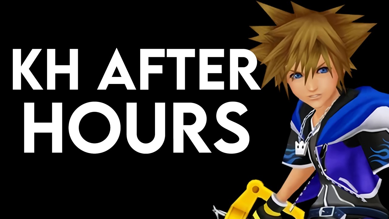 Kingdom Hearts After Hours