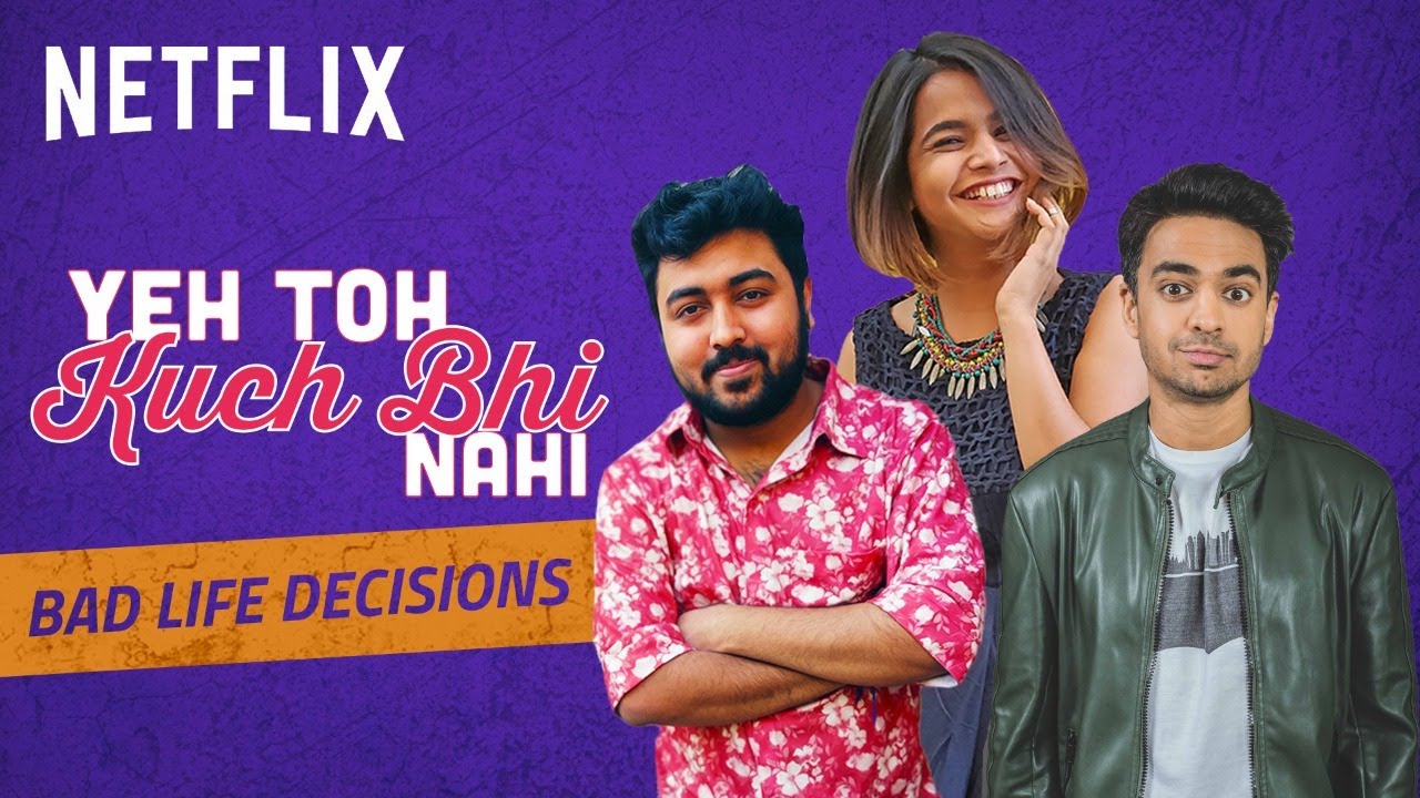Stupidest Life Decisions ft. Suhani, Pulkit and Rohan | Netflix India