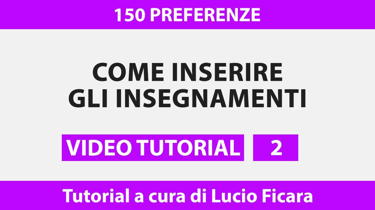 150 preferenze Gps 2023, come compilare la domanda: inserimento degli insegnamenti - VIDEO TUTORIAL