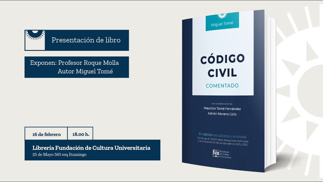 Presentaci&oacute;n: C&oacute;digo Civil Comentado por Miguel Tom&eacute;