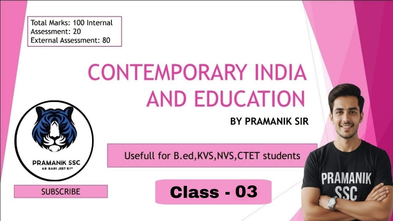 Contemporary India And Education |Class 03 | B.Ed 1st Semester Classes | Pramanik Ssc
