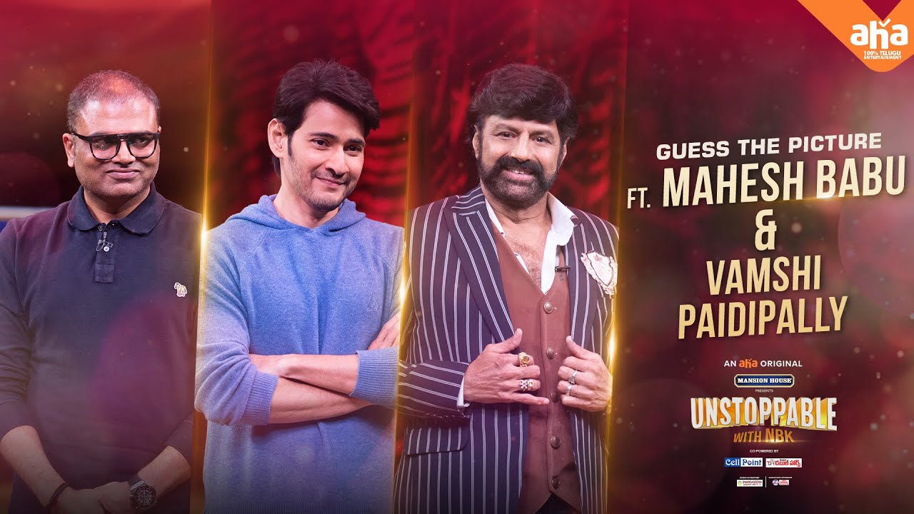 Guess the picture ft. SSMB | Unstoppable with NBK | Balakrishna | Watch on aha