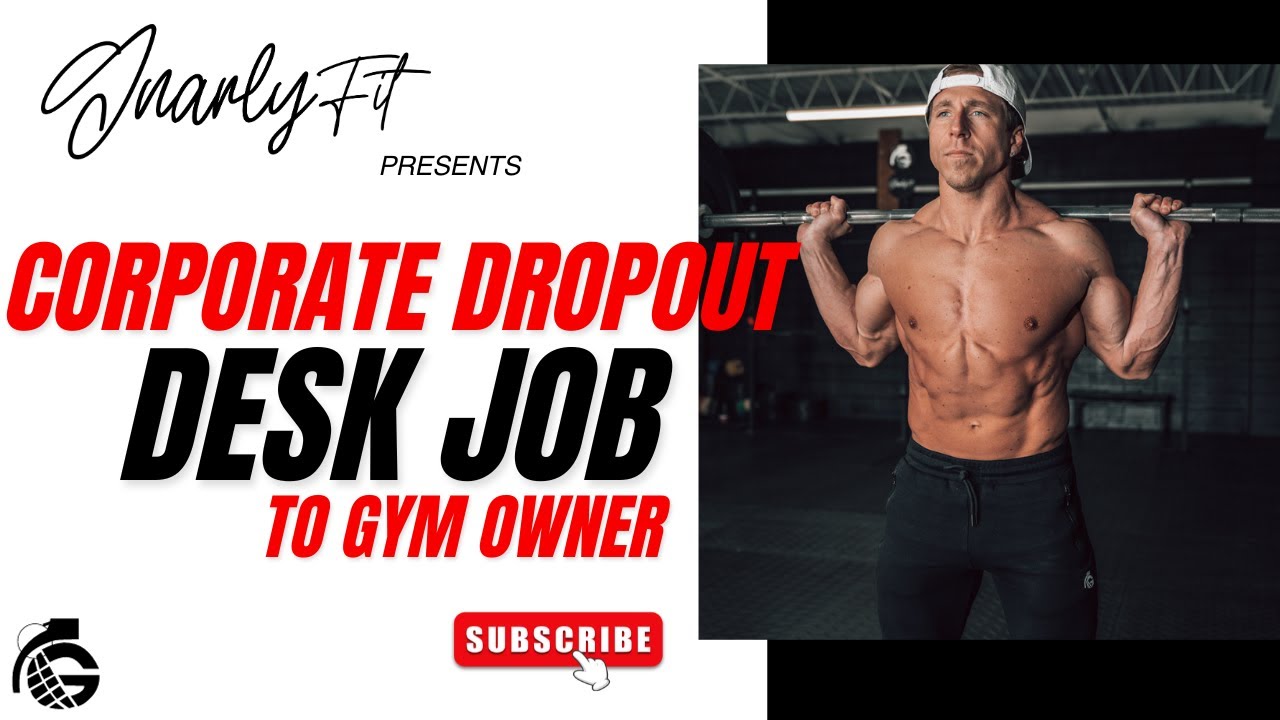 Corporate Dropout: Desk Job to Gym Owner