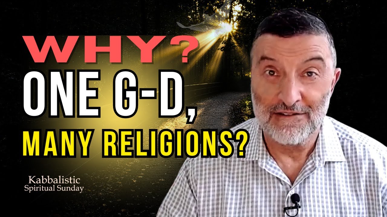 Why are there many religions if G-D is ONE?